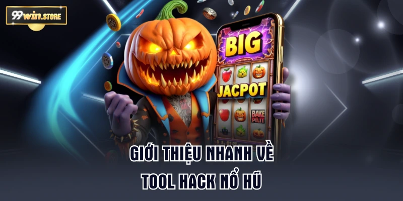 Giới thiệu nhanh về tool hack nổ hũ