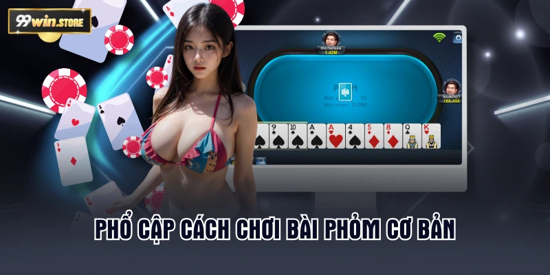 Phổ cập cách chơi bài phỏm cơ bản
